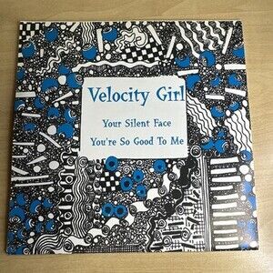 Velocity Girl Your Silent Face You`re So Good To Me 7" 45 RPM Vinyl Single